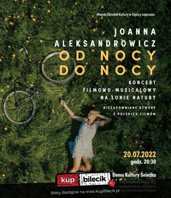 Dębica Wydarzenie Spektakl Joanna Aleksandrowicz - "Od nocy do nocy" - koncert filmowo-musicalowy