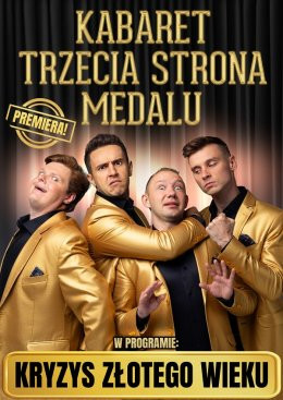 Nowa Dęba Wydarzenie Kabaret Kabaret Trzecia Strona Medalu - w nowym programie "Kryzys złotego wieku"