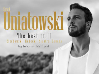 Dębica Wydarzenie Koncert Sławek Uniatowski  • THE BEST OF II • Ciechowski • Wodecki • Zaucha • Sinatra