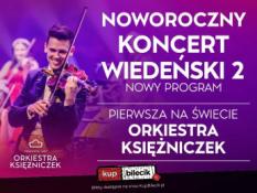 Dębica Wydarzenie Koncert KONCERT WIEDEŃSKI  2 - NOWY PROGRAM - PIERWSZA NA ŚWIECIE ORKIESTRA KSIĘŻNICZEK TOMCZYK ART