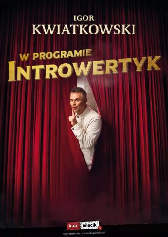 Dębica Wydarzenie Stand-up Igor Kwiatkowski - w nowym programie - Introwertyk
