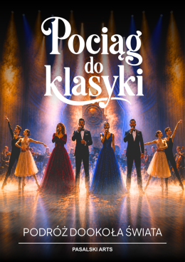 Dębica Wydarzenie Koncert Pociąg do klasyki – Podróż dookoła świata